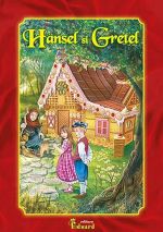Hansel si Gretel - Fratii Grimm